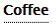 Canonical 'Coffee' tag, bolded with dotted hyperlink underline