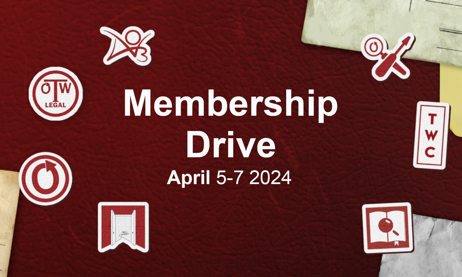 Red background with all 7 of the OTW logos scattered in a circle around the words Membership Drive, April 5-7, 2024.  The logos are for AO3,  Legal, OTW, Open Doors, Fanlore, TWC and Fanhackers