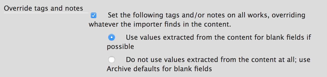 Example screenshot of 'Override tags and notes' checkbox checked with two additional options presented